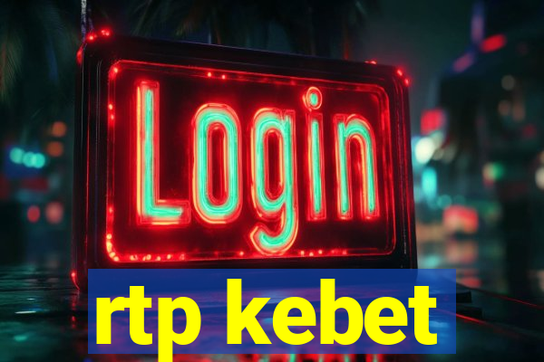 rtp kebet